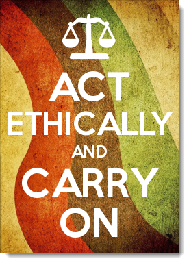 ACT ETHICALLY